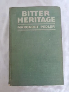 Bitter Heritage by Margaret Pedler - Antique Hardcover - Imagen 1 de 8