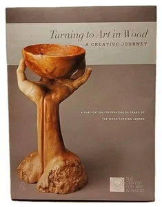 Turning to Art in Wood : Creative Journey by The Center for Art in Wood 2012 HC - Picture 1 of 12