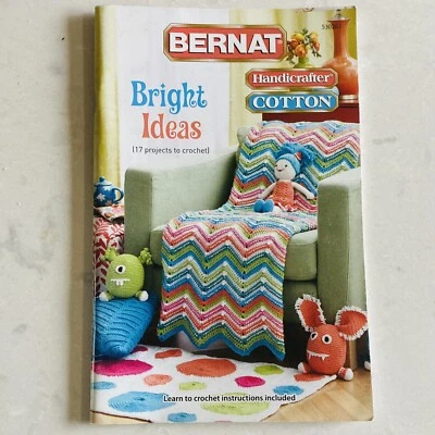 Bernat Handicrafter Cotton Book 530203 BRIGHT IDEAS (2014) 17 Crochet Projects - Image 1 of 4