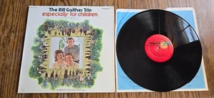 The Bill Gaither Trio Especially for Children of All Ages! LP Vinyl Record 1973 - Imagen 1 de 2