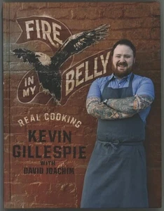 FIRE IN MY BELLY Real Cooking Red Beard Restaurants Kevin Gillespie - Imagen 1 de 3