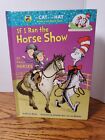If I Ran The Horse Show: All About Horses (Cat In Th... By Bonnie Worth Hardback