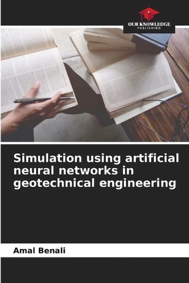 Simulation using artificial neural networks in geotechnical engineering by Amal  - Image 1 of 1