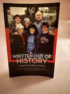 WRITTEN OUT OF HISTORY: MEMOIRS OF ORDINARY ACTIVISTS: By Bette NEW - Imagen 1 de 8