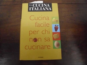 cucina facile per chi non sa cucinare di La Cucina Italiana, 2005, Piemme - Foto 1 di 1