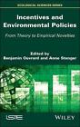 Incentives And Environmental Policies: From Theory To Empirical Novelties By Ben