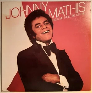 Johnny Mathis Hold Me, Thrill Me, Kiss Me Vinyl LP Record Album From 1977 - Imagen 1 de 4
