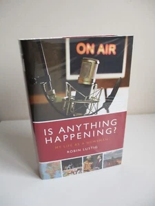 RARE SIGNED Robin Lustig IS ANYTHING HAPPENING? Life as a Newsman BBC JOURNALIST - Imagen 1 de 17