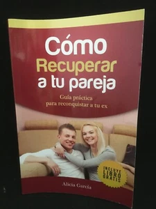 Guía Práctica para Reconquistar a Tu Ex - Alicia García - Paperback - DG6 - Picture 1 of 4