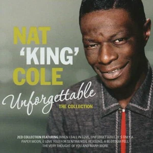 Nat 'King' Cole: Unforgettable The Collection (NEW SEALED CD) - Imagen 1 de 1