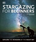 Stargazing For Beginners GC English Gater Will Dorling Kindersley Ltd Hardback