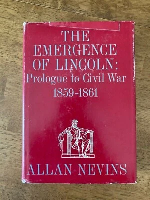 1950 The Emergence Of Lincoln: Prologue To Civil War 1859-1861 Hardcover - Image 1 of 4
