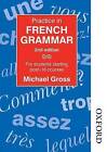 Practice In French Grammar: For Students Starting Post-16 Courses By Michael...
