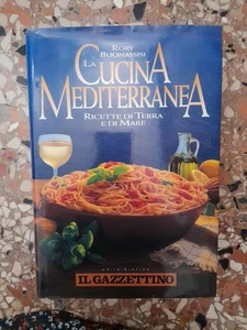 LA CUCINA MEDITERRANEA Ricette di terra e di mare Rory Buonassisi Giunti 1994 di - Foto 1 di 7