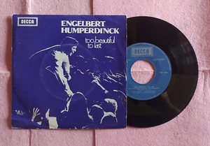 7” ENGELBERT HUMPERDINCK – Too Beautiful To Last - PORTUGAL - 1972 (EX-/EX+) - Picture 1 of 2