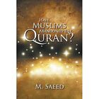Have Muslims Abandoned the Quran? by M. Saeed (Paperbac - Paperback NEW M. Saeed