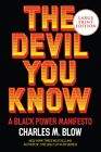 Devil You Know : A Blackpower Manifesto, livre de poche par Blow, Charles M., Bran...