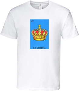 Mexican Bingo Loteria La Corona Graphic Funny T Shirt Multiple Colors - Picture 1 of 7
