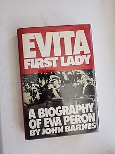 Evita First Lady Eine Biographie von Eva Peron von John Barne (1. Auflage 1. Druck)