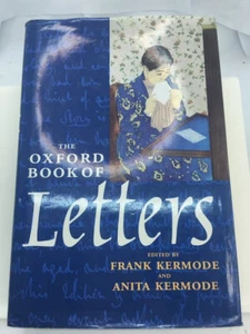 The Oxford Book of Letters edited by F & A Kermode (H/c 1995) - Picture 1 of 6