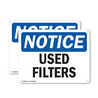 (2 Pack) Used Filters OSHA Notice Sign Decal Metal Plastic