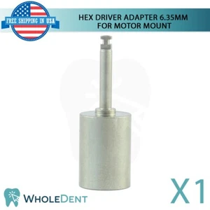 Adaptador de controlador hexagonal 6,35 mm para montaje de motor herramienta dental instrumento pieza de mano ø6,35 - Imagen 1 de 3