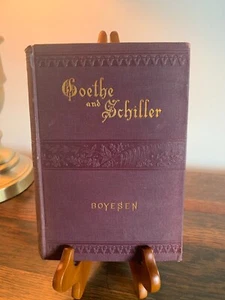 Goethe & Schiller Their Lives & Works by Hjalmar Boyesen 1879 1st ed - Picture 1 of 10