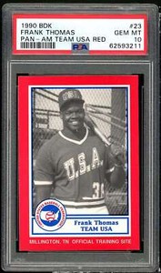 Frank Thomas Rookie Card 1990 BDK Pan-Am Team USA Red #23 PSA 10