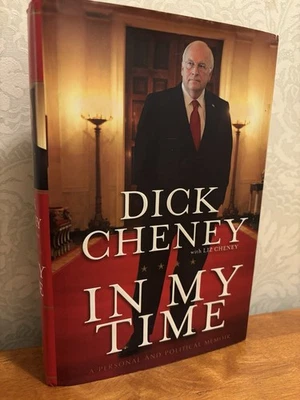 SIGNED - Dick Cheney - IN MY TIME 2011  HC/DJ  Autographed Vice President 9/11 - Image 1 of 4