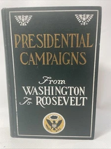 Vintage Presidential Campaigns from Washington to Roosevelt 1908 HC - Imagen 1 de 9
