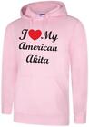 I Love My American Akita Dog Gift Present Unisex Hoody Hoodie Hooded Sweatshirt