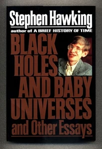 Black Holes and Baby Universes - Essays by Stephen Hawking Hardcover DJ Fine - Picture 1 of 5
