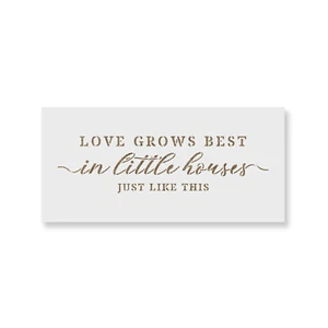 Stencil Insegna Decorativa Love Grows In Little House - Stencil Mylar Riutilizzabili - Foto 1 di 5