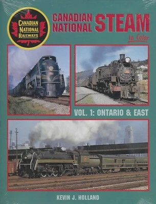 CANADIAN NATIONAL STEAM - Vol. 1: Ontario & East - (BRAND NEW BOOK) - Image 1 of 2