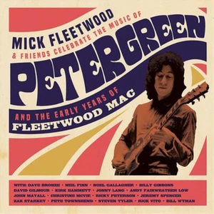 Mick Fleetwood Mick Fleetwood & Friends Celebrate the Music of Peter Green (CD) - Bild 1 von 1