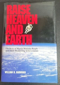 Raise Heaven and Earth Harwood 1993 1st Ed Martin Marietta History Book - Bild 1 von 17