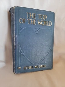 The Top Of The World By Ethel M. Dell, 1920 Hardcover - Imagen 1 de 5