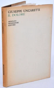 Giuseppe Ungaretti : IL DOLORE Mondadori 1961 Letteratura italiana Poesia - Foto 1 di 4