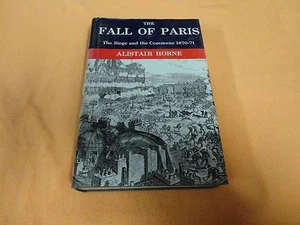 THE FALL OF PARIS BY ALISTAIR HORNE (LARGE HARDCOVER BOOK)** - Picture 1 of 11