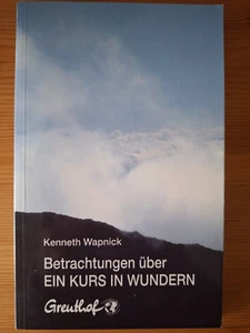 Betrachtungen über EIN KURS IN WUNDERN - Bild 1 von 1