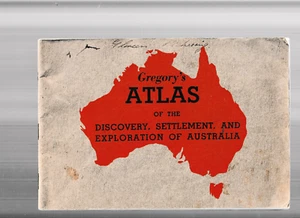 GREGORY'S ATLAS OF DISCOVERY SETTLEMENT & EXPLORATION IN AUSTRALIA : GREGORY - Picture 1 of 3