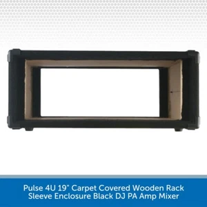 Pulse 4U 19" Carpet Covered Wooden Rack Sleeve Enclosure Black DJ PA Amp Mixer - Picture 1 of 5