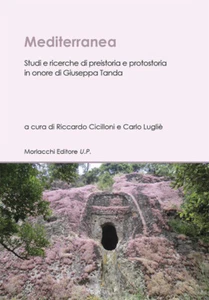 MEDITERRANEA. STUDI E RICERCHE DI PREISTORIA E PROTOSTORIA IN ONORE DI GIUSEPPA - Foto 1 di 1