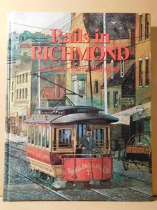 Rails in Richmond By Carlton Norris McKenney 1986 Hard Cover - Picture 1 of 4