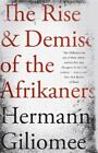 The rise and demise of the Afrikaners, Giliomee, Herman