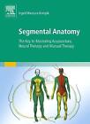 Segmental Anatomy, The Key to Mastering Acupunctur