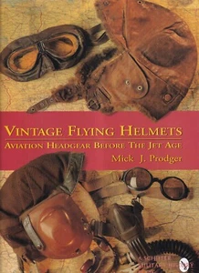 VINTAGE FLYING HELMETS: AVIATION HEADGEAR BEFORE THE JET AGE (1995 Hardcover){N6 - Foto 1 di 2