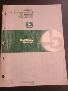 JOHN DEERE TECHNICAL MANUAL ALL MATERIAL TRANSPORTERS AMT600, AMT622, AMT 626