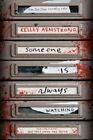 Someone Is Always Watching, Paperback By Armstrong, Kelley, Like New Used, Fr...