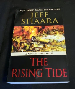 The Rising Tide:A Novel of World War II Jeff Shaara 1st Pbk printing FINE/AS NEW - Imagen 1 de 4
